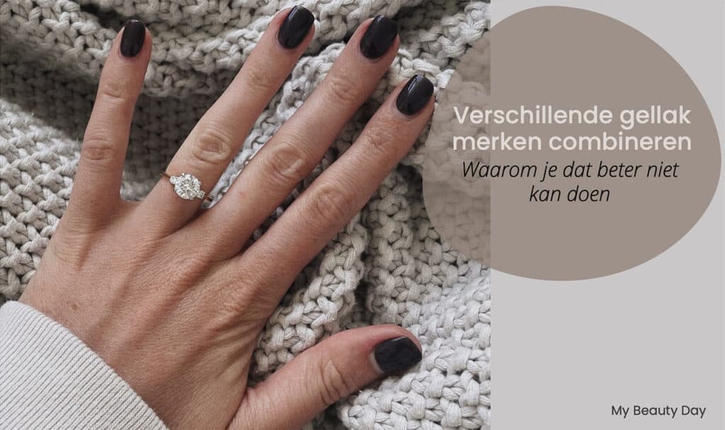 Verschillende merken gellak combineren