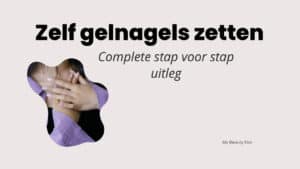 Zelf gelnagels zetten