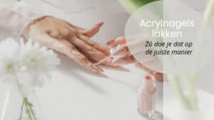 Acrylnagels lakken