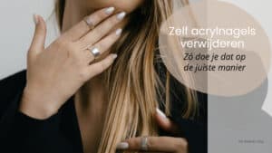 Zelf acrylnagels verwijderen