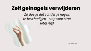 Zelf gelnagels verwijderen