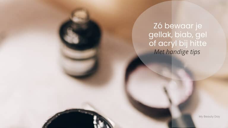 gellak-biab-gel-acryl-bewaren-bij-hitte