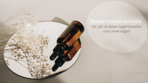 beste nagelriemolie